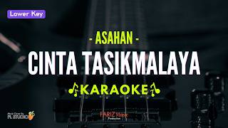 Download lagu Cinta Tasikmalaya - Asahan | Karaoke Nada Rendah | Lower Key mp3