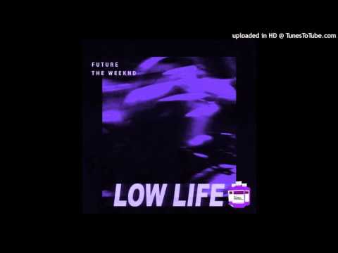 Future + The Weeknd - Low Life | Chopped x Screwed by DJYung$avage