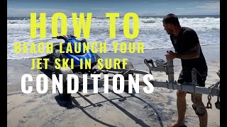 How to beach launch your Jet Ski in surf conditions