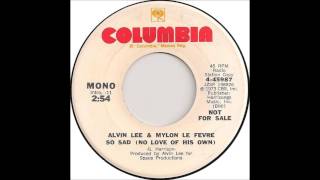 Alvin Lee & Mylon Lefevre - "So Sad (No Love Of His Own)"