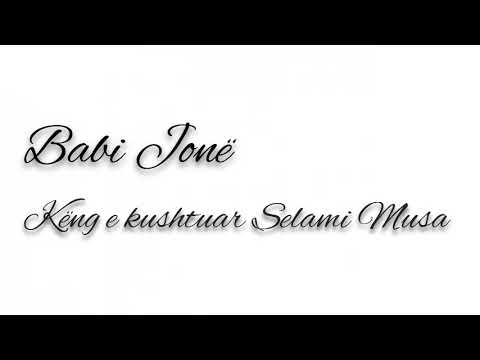 ISA ALITAJ - Babi jonë                                             Këng e kushtuar Selami Musa