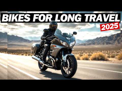 7 Best New 2025 Motorcycles For Long Distance Travel