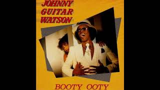 Johnny Guitar Watson - Booty ooty