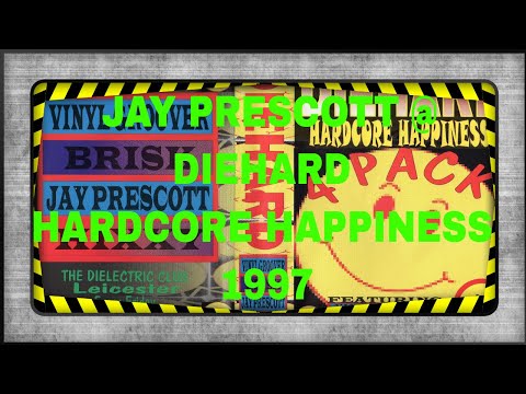 DJ JAY PRESCOTT @ DIEHARD HARDCORE HAPPINESS 1997