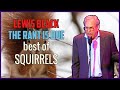 Lewis Black | The Rant Is Due Best of Squirrels