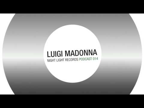 Luigi Madonna - Night Light Records Podcast 014