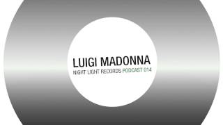 Luigi Madonna - Night Light Records Podcast 014