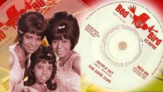 The Dixie Cups  -  People Say