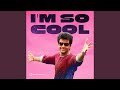 I M So Cool