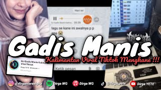 Download lagu DJ GADIS MANIS KALIMANTAN MENGKAE VIRAL TIKTOK DIRGA YETE YANG KALIAN CARI'!!! 🎧 mp3 Download lagu DJ GADIS MANIS KALIMANTAN MENGKAE VIRAL TIKTOK DIRGA YETE YANG KALIAN CARI'!!! 🎧 mp3