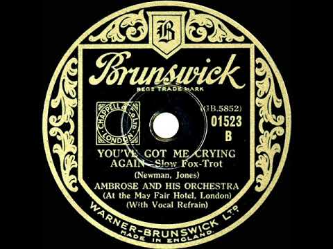 1933 Ambrose - You’ve Got Me Crying Again (Elsie Carlisle, vocal)