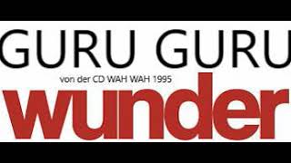 Wunder   -  Guru Guru