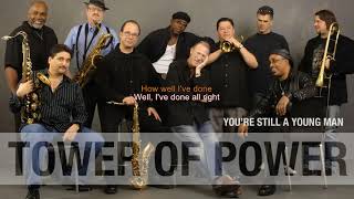 You&#39;re Still a Young Man | Tower of Power | Song and Lyrics