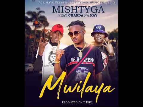 Chanda Na Kay x Mish Tyga - Mwilaya .Prod  By T Rux - Zambian Music