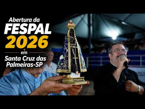 ABERTURA DA FESPAL 2026 EM SANTA CRUZ DAS PALMEIRAS-SP