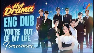 [ENG DUB] You're Out of My Life, Forevermore丨Truth comes late, family is no longer the same!