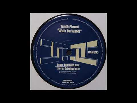 Tenth Planet - Walk On Water (Original Mix) (2002)