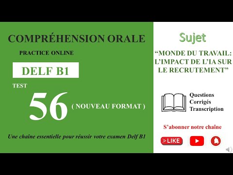 DELF B1 – Hörverständnis_Neues Format [Test 56] – „DER EINFLUSS VON KI AUF DIE PERSONALBESCHAFFUNG“