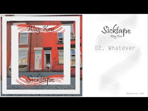 02. Whatever - Way Kru #SICKTAPE