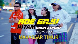 Download lagu IDRRD-ADE BAJU HITAM BIKIN CANDU FT.RIDHO JEKA (Music Vidio) mp3