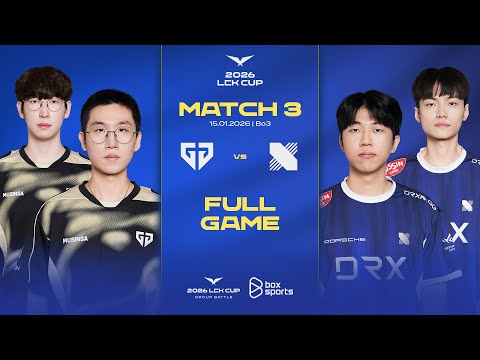 GEN vs DRX | Full Game 1, 2 | Match 3 | LCK CUP 2026