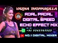 Vazha Thoppu DJ Hit Song Adal Padal Song Digital Audio Echo Efx Effects