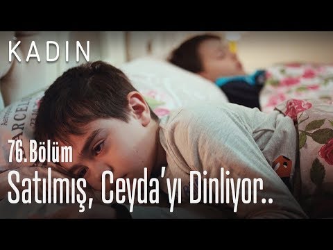 Satılmış, Ceyda'nın Arda'ya söylediklerini dinliyor.. - Kadın 76. Bölüm