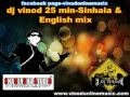 Dj Vinod 20 Min Sinhala English Mix