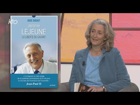 "En chemin avec Jérôme Lejeune" : Aude Dugast