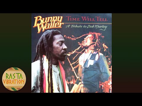 Bunny Wailer‎ - Time Will Tell: A Tribute to Bob Marley (Full Album)