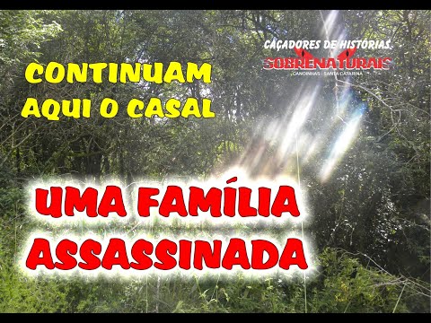FAMÍLIA ASSASSINADA NESSE LOCAL - PAI E MÃE CONTINUAVAM AQUI