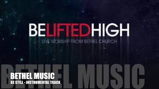 Bethel Music - Be Still - Instrumental Track