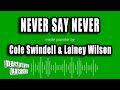 Cole Swindell & Lainey Wilson - Never Say Never (Karaoke Version)