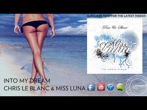 Into My Dream - Chris Le Blanc & Miss Luna