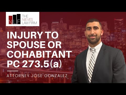 California Domestic Violence Law: Injury to Spouse or Cohabitant (Penal Code 273.5 PC)