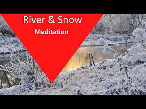 River and snow meditation