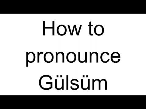 How to Pronounce Gülsüm (Turkish)