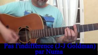Pas l&#39;indifférence (Jean-Jacques Goldman) reprise guitare voix