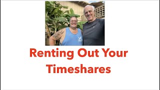 Timeshare Traveler Episode 125... Renting Out Your Timeshares