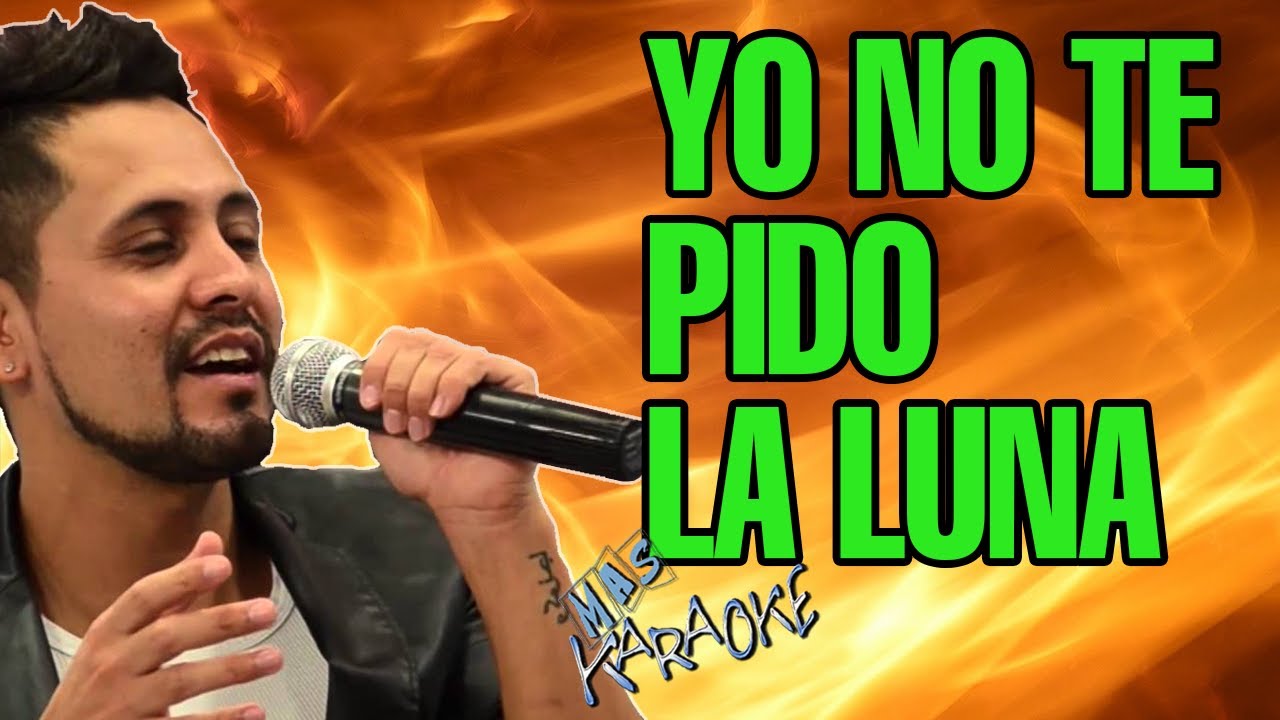 YO NO TE PIDO LA LUNA