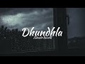 Dhundhla Slowed Reverb Yashraj Talwiinder Slowed Reverb Songs LofiMusic