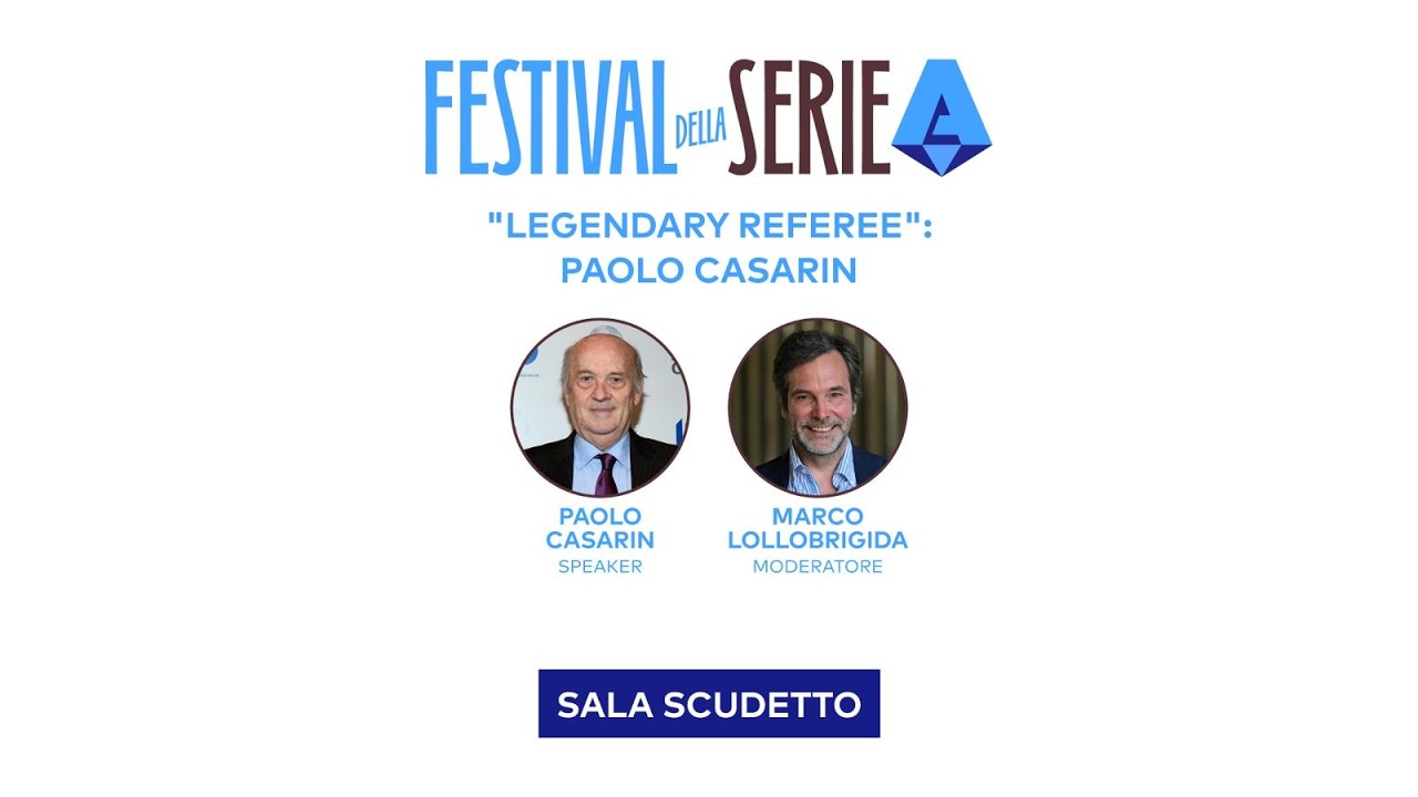 LEGENDARY REFEREE | PAOLO CASARIN al FESTIVAL della SERIE A