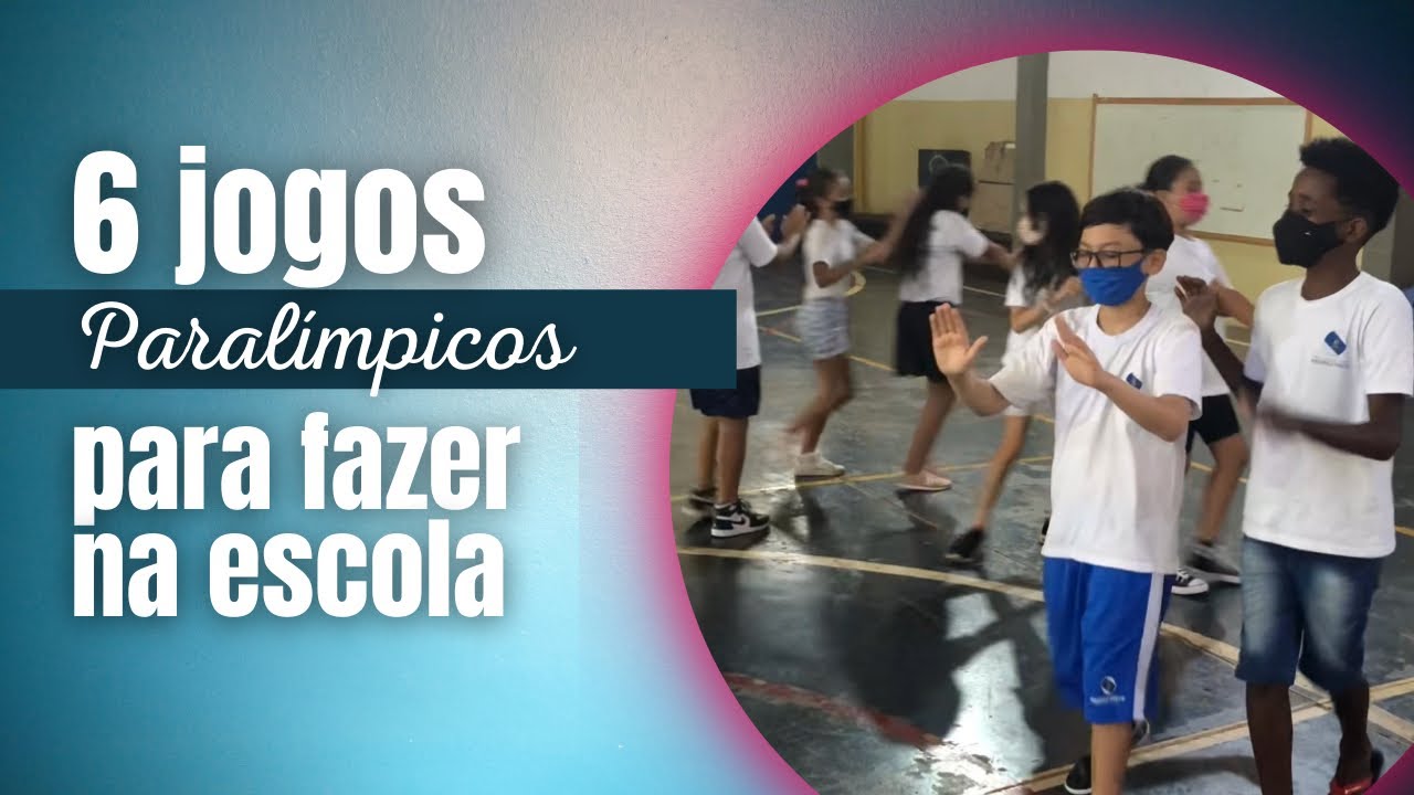Esporte paralímpico: jogos para fazer na escola