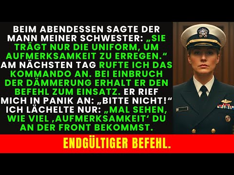 Der Mann meiner Schwester verspottete mich beim Abendessen – also ließ ich ihn an die Front versetze