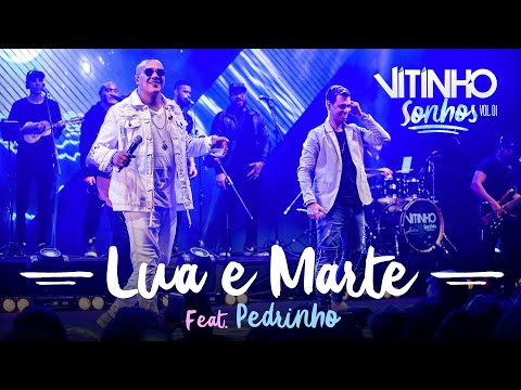 VITINHO - Lua e Marte feat. Pedrinho (Ao Vivo)