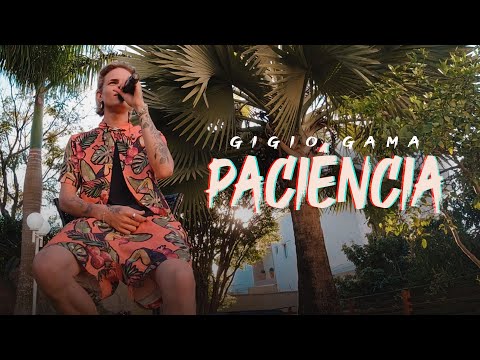 1 - PACIÊNCIA - Gigio Gama - (Do Nada, Gigio - 2023)