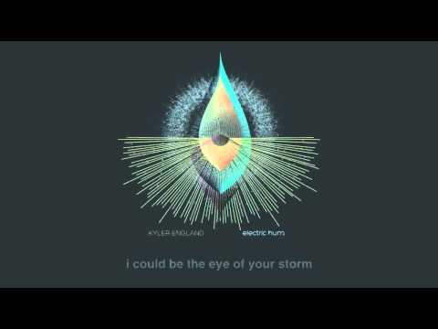 Kyler England- Eye Of Your Storm Lyrics