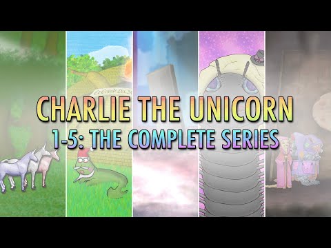 Charlie the Unicorn 1-5: The Complete Series