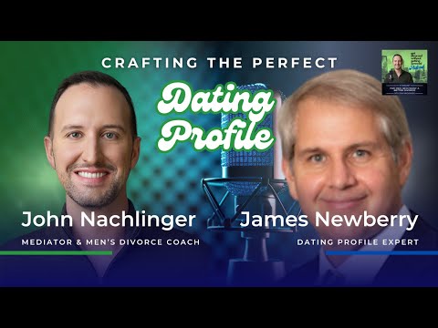 Crafting the Perfect Dating Profile with Expert James Newberry