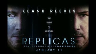 Video trailer för REPLICAS OFFICIAL TRAILER Starring Keanu Reeves In Theaters January 11, 2019